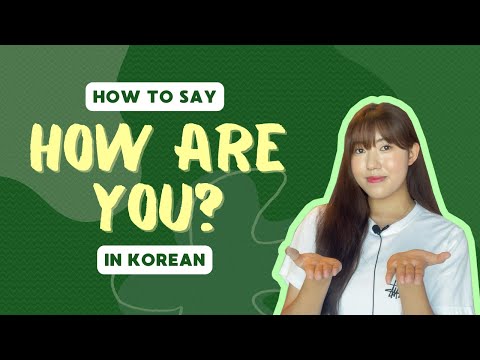 How to Say &quot;HOW ARE YOU?&quot; in Korean