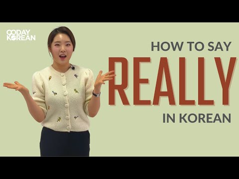 How to Say &quot;REALLY&quot; in Korean