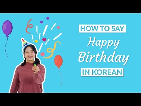 How to Say HAPPY BIRTHDAY in Korean | 90 Day Korean