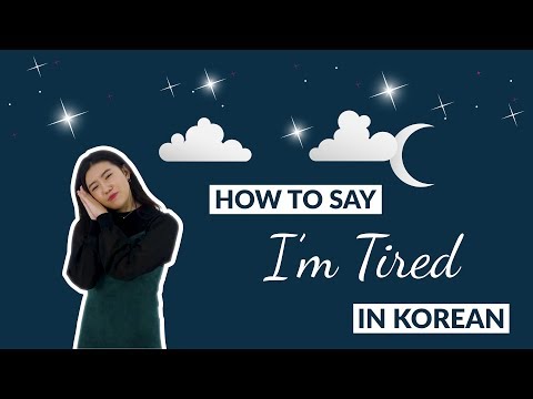 How to Say I&#039;M TIRED in Korean | 90 Day Korean