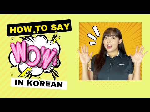 How to Say &quot;Wow&quot; in Korean