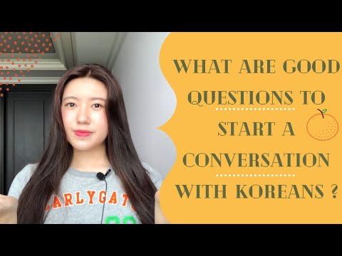 What are good questions to start a conversation with Koreans?