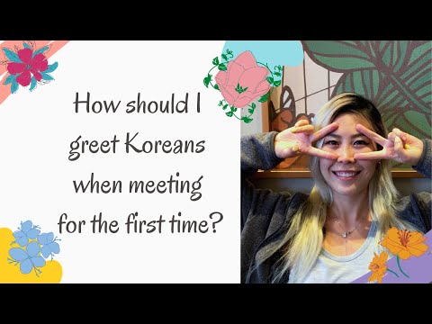How should I greet Koreans when meeting for the first time?