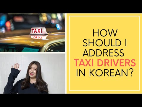 How should I address taxi drivers in Korean?