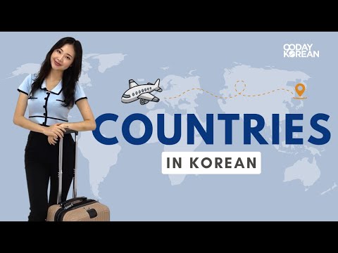 Names of Countries in Korean - Nations, languages, and nationalities